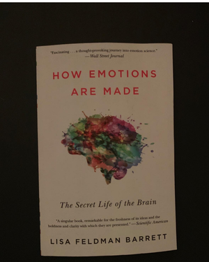How Emotions Are Made: The Secret Life of the Brain